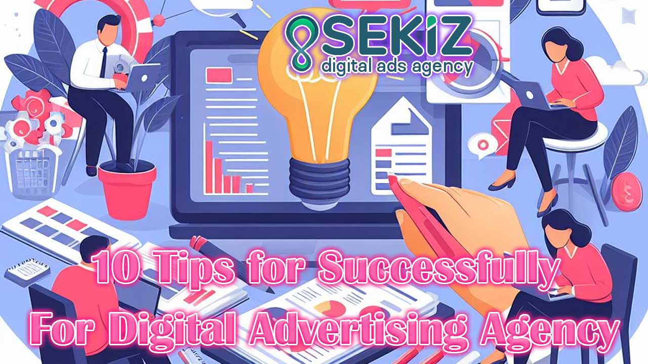 10 Tips for Successfully Running Digital Advertising Agency